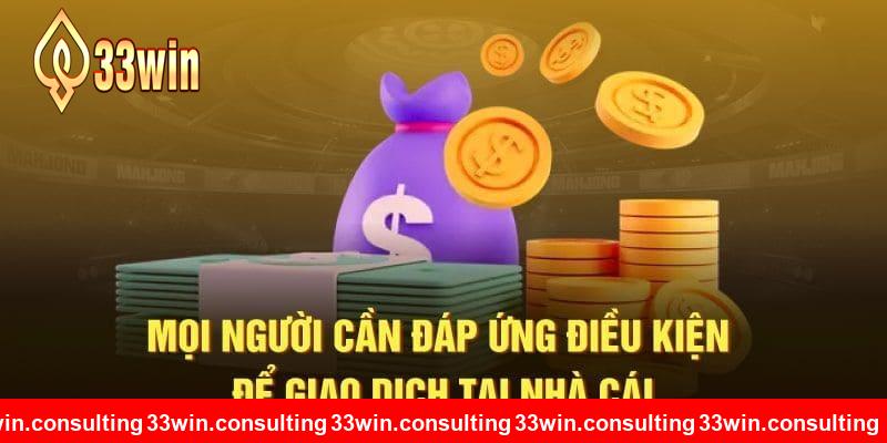 Điều kiện nạp tiền 33WIN