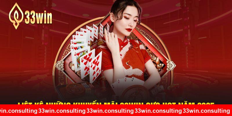 Liệt kê những khuyến mãi 33WIN cực hot năm 2025