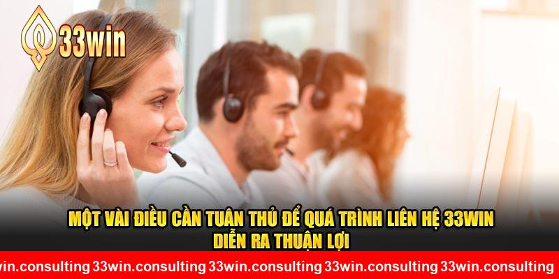 Một vài điều cần tuân thủ để liên hệ 33WIN